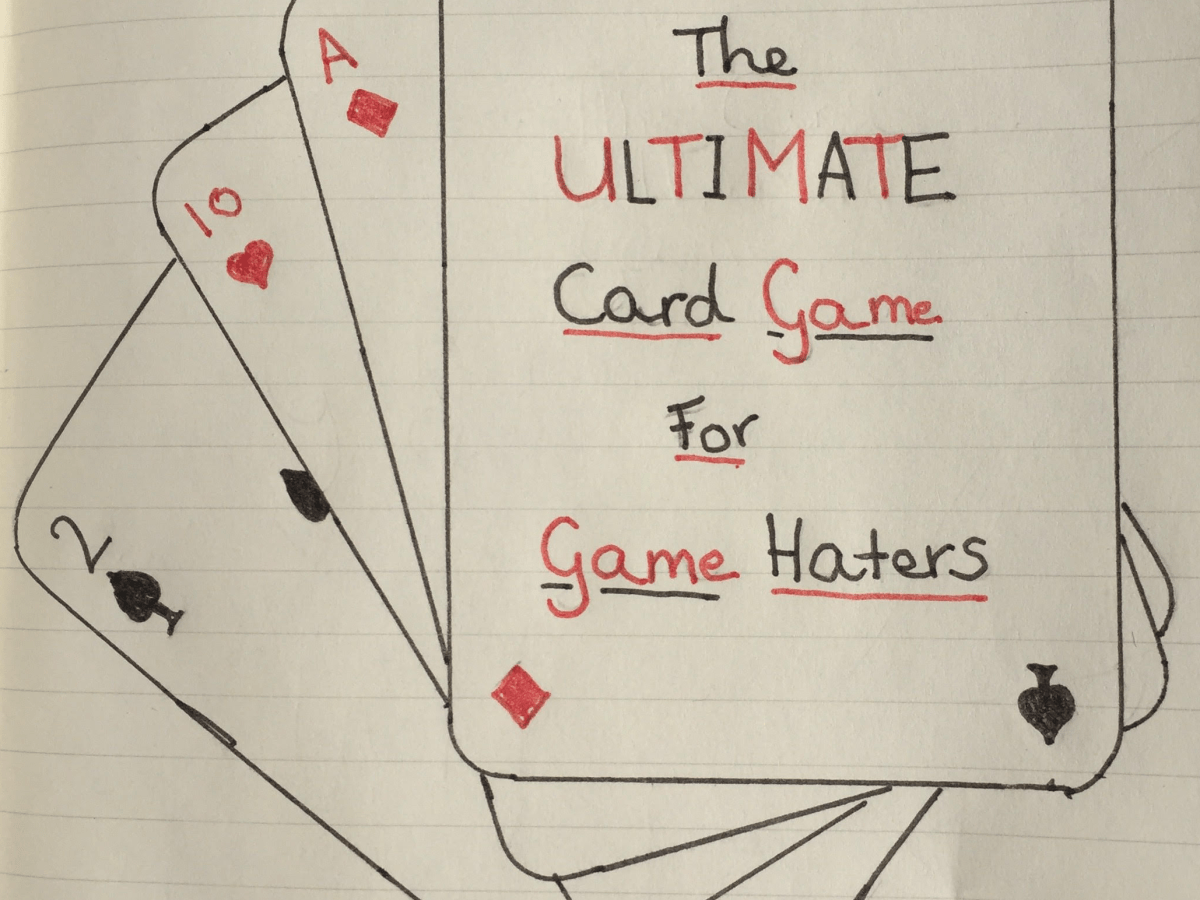 The Ultimate Card Game for Game&nbsp;Haters